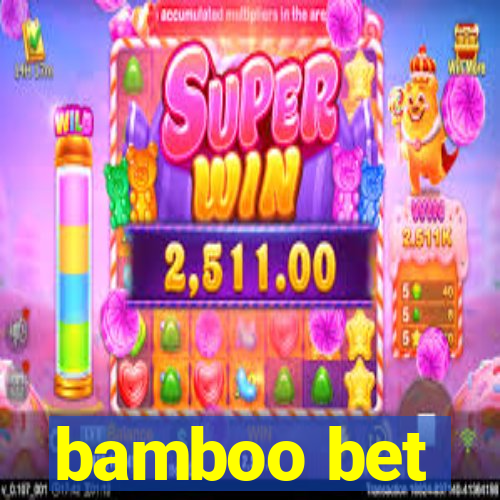 bamboo bet